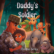 My Daddy's a Soldier: In the United States Army