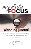 My Daily Focus: Planning Journal