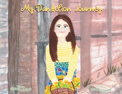 My Dandelion Journey - Jackson, Christine