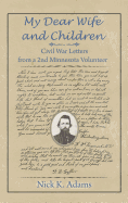 My Dear Wife and Children: Civil War Letters from a 2nd Minnesota Volunteer