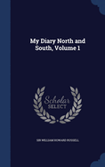 My Diary North and South: My Diary North and South; Volume 1