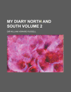 My Diary North and South; Volume 2