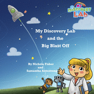 My Discovery Lab and the Big Blast Off