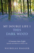 My Double Life 1 - This Dark Wood