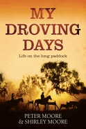 My Droving Days: Life on the Long Paddock