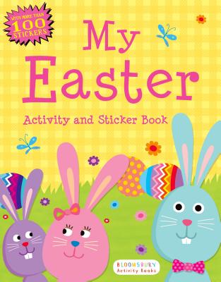My Easter Activity and Sticker Book - Bloomsbury Publishing (Text by)