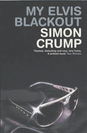 My Elvis Blackout - Crump, Simon