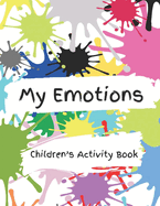 My Emotions: Children's Activity Book