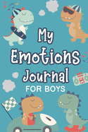 My Emotions Journal for Boys: Feelings Journal for Kids - Help Your Child Express Their Emotions Through Writing, Drawing, and Sharing - Reduce Anxiety, Anger and Stress - Cool Skateboarding Dinosaurs Cover Design