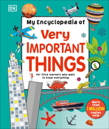 My Encyclopedia of Very Important Things: For Little Learners Who Want to Know Everything