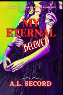 My Eternal Beloved: A Dark Gaslamp Fantasy Romance