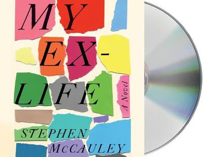 My Ex-Life - McCauley, Stephen, and Newbern, George (Read by)