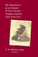 My Experience as an Inmate of the Colored Orphan Asylum New York City