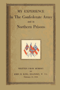 My Experience in the Confederate Army and in Northern Prisons