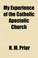 My Experience of the Catholic Apostolic Church