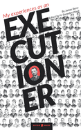 My experiences as an EXECUTIONER