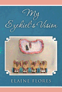 My Ezekiel's Vision