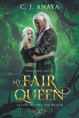 My Fair Queen - Anaya, C J