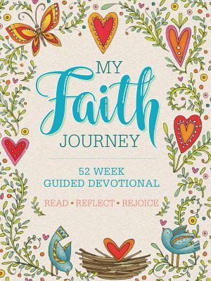 My Faith Journey: 52-Week Guided Devotional with Scripture - Pickens, Robin