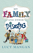 My Family and Other Disasters