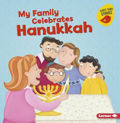 My Family Celebrates Hanukkah - Bullard, Lisa