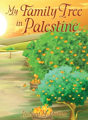 My Family Tree in Palestine - Dudum, Richard