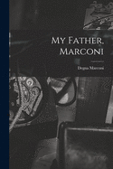 My Father, Marconi