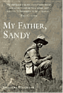 My Father, Sandy: A Son's Memoir - Wollaston, Nicholas