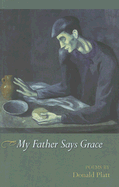My Father Says Grace: Poems