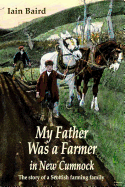 My father was a farmer in New Cumnock: The story of a Scottish farming family