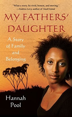 My Fathers' Daughter: A Story of Family and Belonging - Pool, Hannah