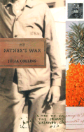 My Father's War - Collins, Julia