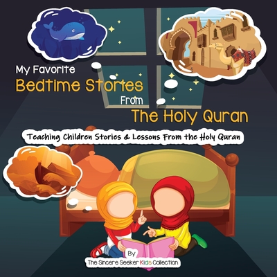 My Favorite Bedtime Stories from The Holy Quran - Collection, The Sincere Seeker