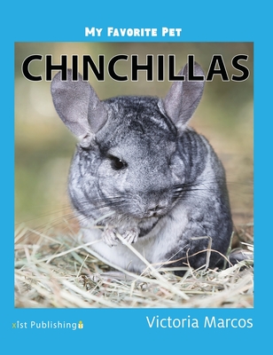 My Favorite Pet: Chinchillas - Marcos, Victoria