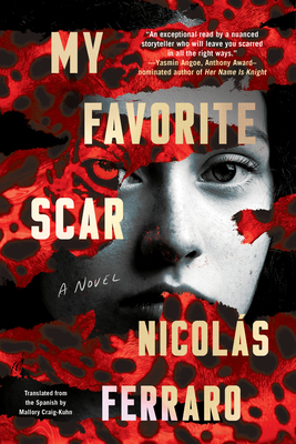 My Favorite Scar - Ferraro, Nicols, and Craig-Kuhn, Mallory (Translated by)