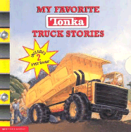 My Favorite Tonka Truck Stories: (Ams)