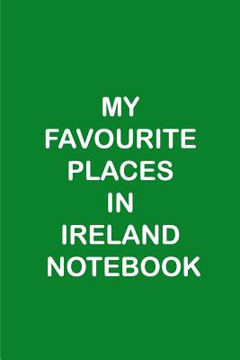 My Favourite Places in Ireland Notebook - Publications, Charisma