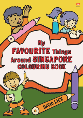 My Favourite Things Around Singapore Colouring Book - 