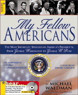 My Fellow Americans with 2 CDs: The Most Important Speeches of America's Presidents, from George Washington to George W. Bush