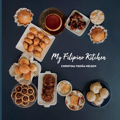 My Filipino Kitchen - Nelson, Christina Ygoa