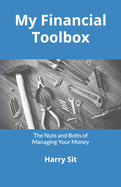 My Financial Toolbox: The Nuts and Bolts of Managing Your Money