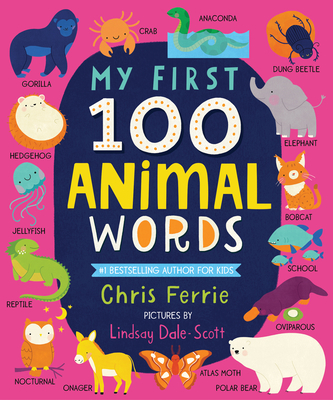 My First 100 Animal Words - Ferrie, Chris