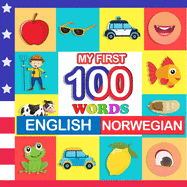 my first 100 words English-Norwegian: Learn Norwegian for kids aged 2-7