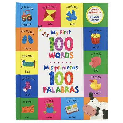 My First 100 Words / MIS Primeras 100 Palabras (Bilingual) - Parragon Books (Editor)