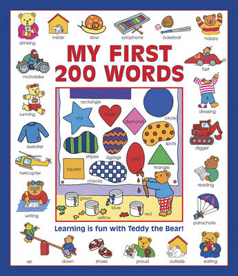 My First 200 Words: Learning Is Fun with Teddy the Bear! - Baxter, Nicola