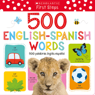 My First 500 English/Spanish Words / MIS Primeras 500 Palabras Ingls-Espaol Scholastic Early Learners (My First) (Bilingual)
