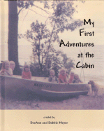 My First Adventures at the Cabin
