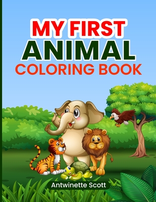 My First Animal Coloring Book - Scott, Antwinette