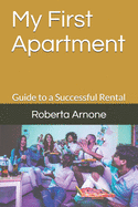 My First Apartment: Guide to a Successful Rental