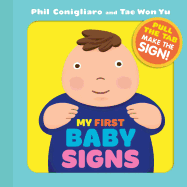 My First Baby Signs: (baby Sign Language Book, Pull Tabs, Early Vocabulary, First Words)